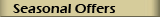 Seasonal Offers